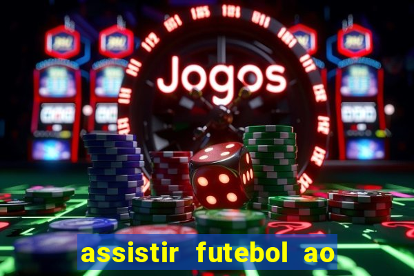 assistir futebol ao vivo futplay